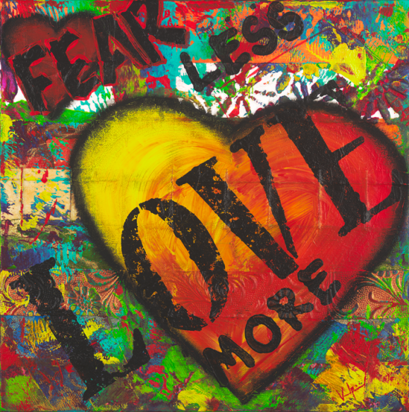 Fear Less Love More